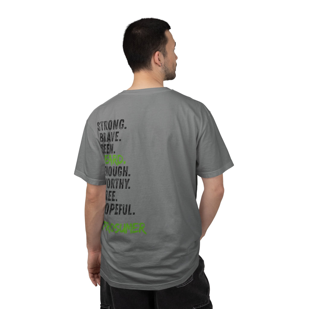 Prosumer T-Shirt — 'Strong. Brave. Seen. Heard.' Inspirational Graphic Tee
