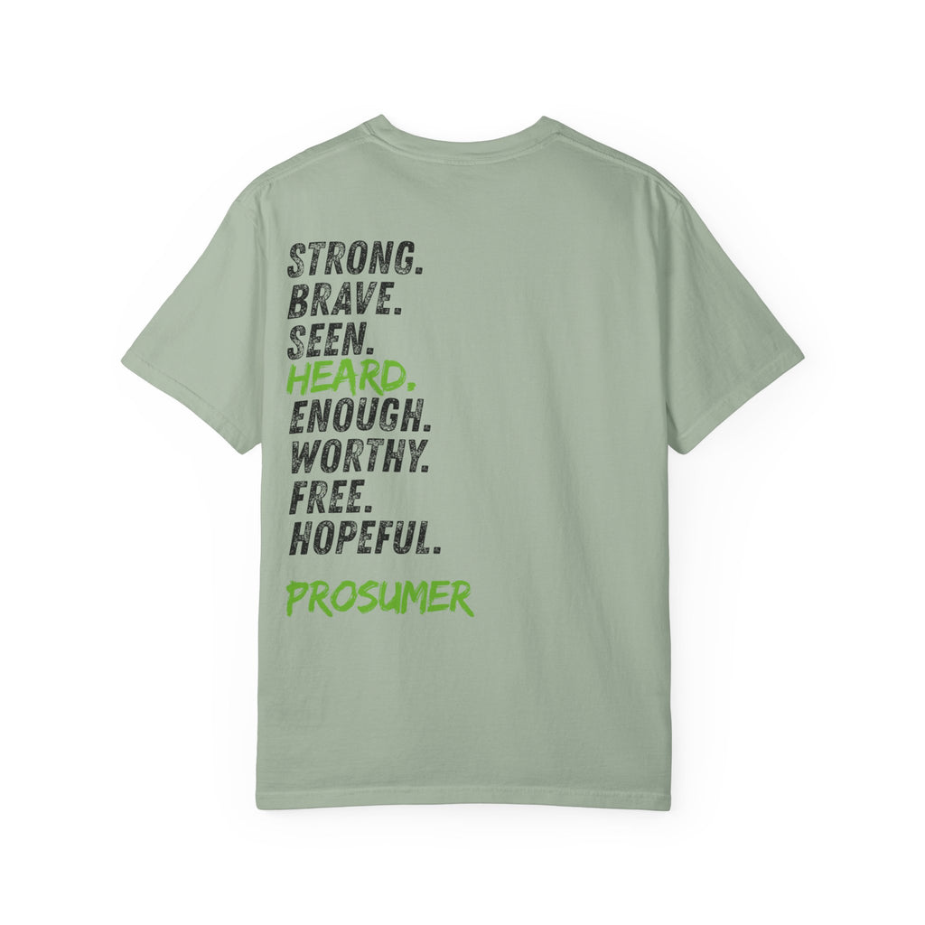 Prosumer T-Shirt — 'Strong. Brave. Seen. Heard.' Inspirational Graphic Tee