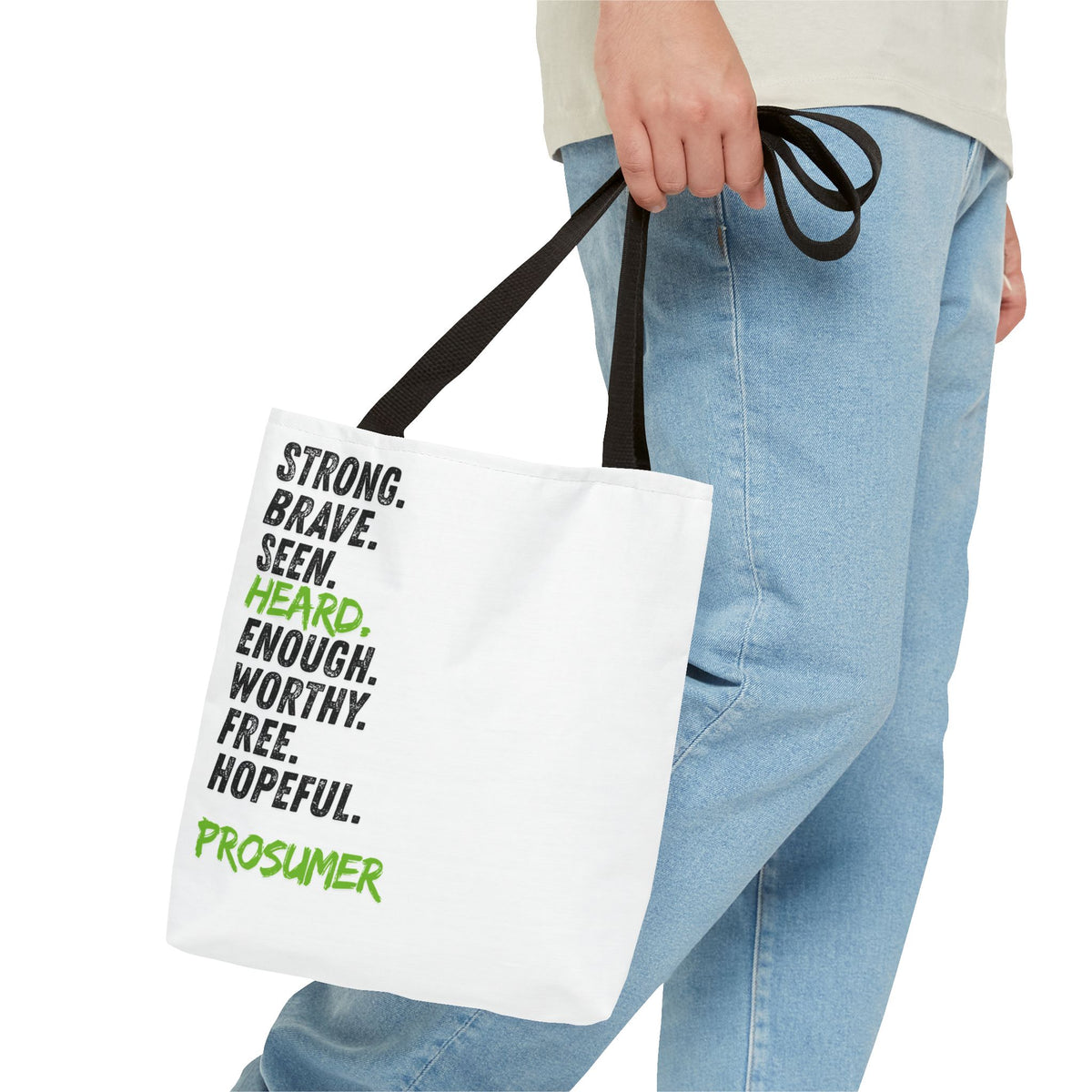 Prosumer Tote Bag — "Strong. Brave. Seen. Heard. Enough. Worthy. Free. Hopeful." Inspirational Everyday Tote